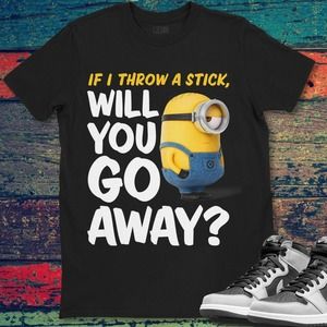 Despicable Me Minions Will You Go Away Graphic T-Shirt Unisex For Men Women